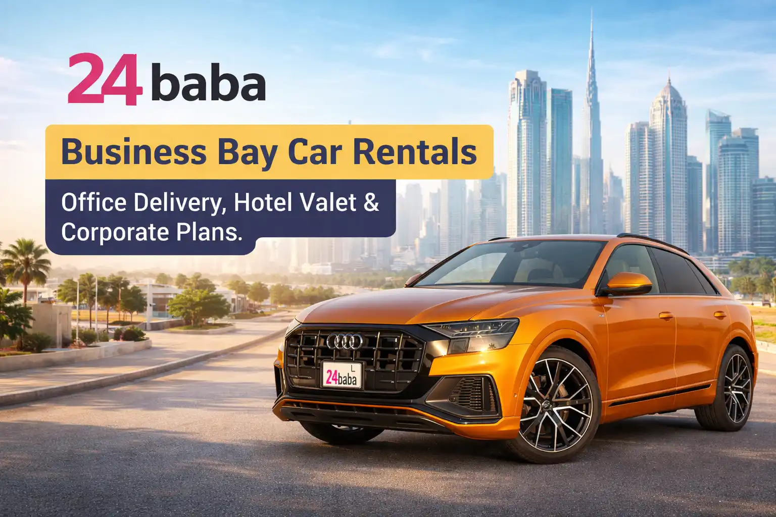 Business Bay Car Rentals: Office Delivery, Hotel Valet & Corporate Plans
